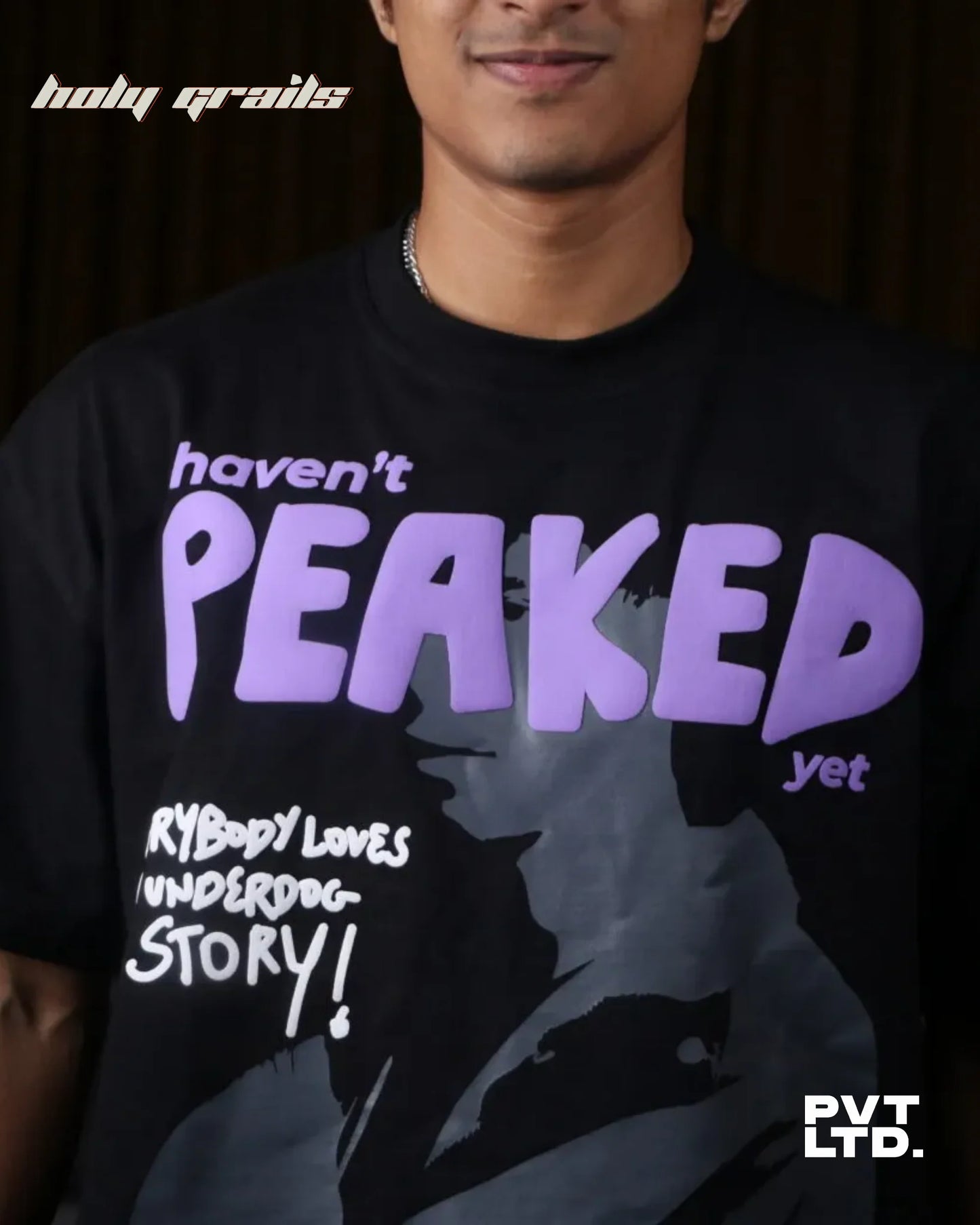 Havent Peaked Yet T Shirt HG x Pvt Ltd