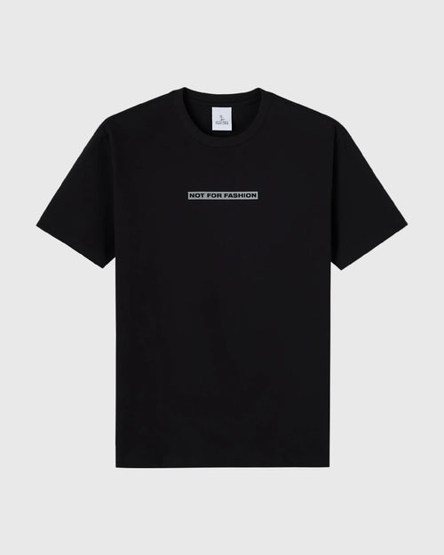 Not For Fashion Tee Black