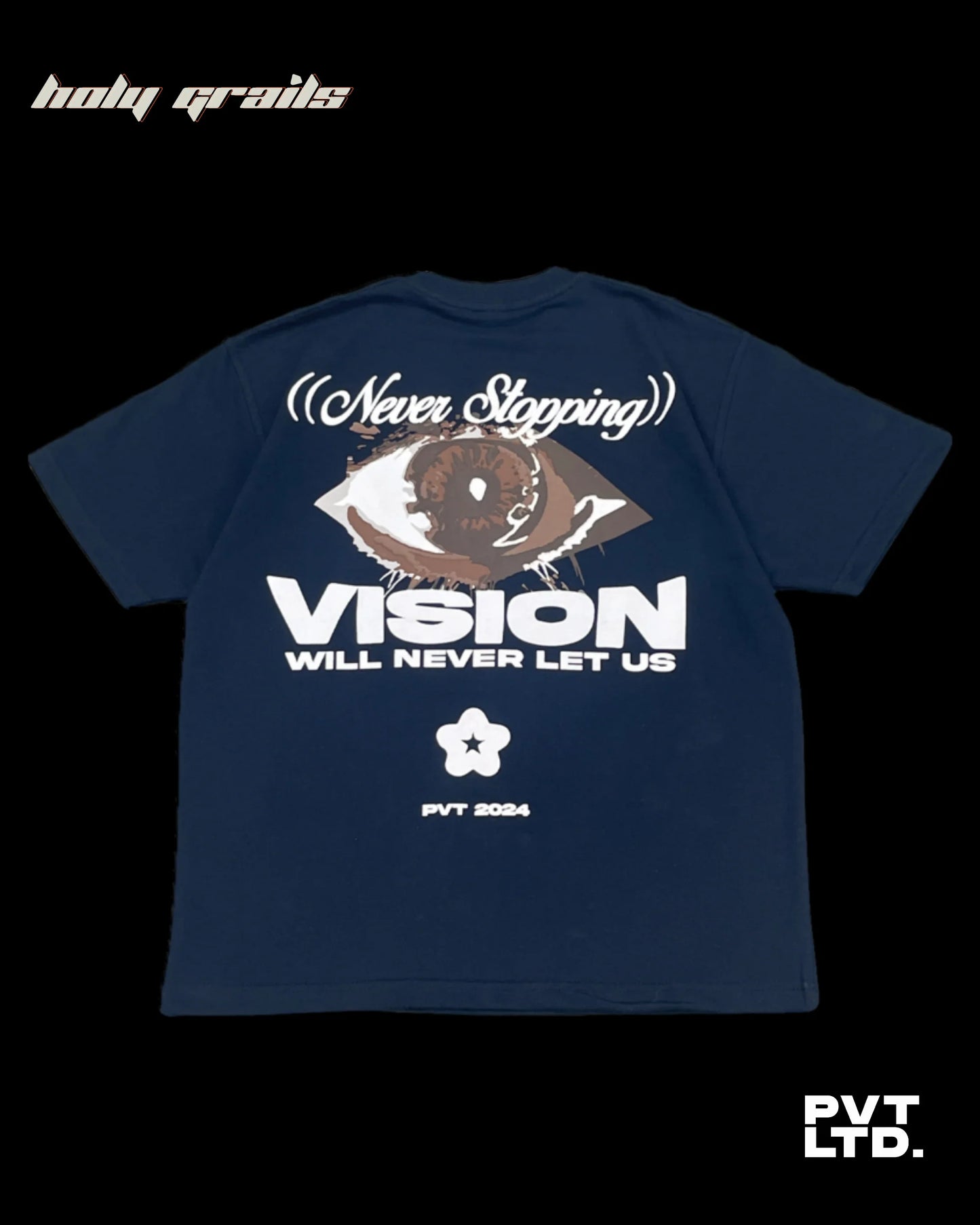 Vision Will Never Let Us Stop T Shirt HG x Pvt Ltd